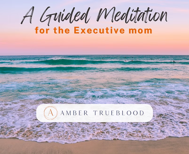 Executive Mom Meditation